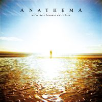 Anathema-We're Here Because We're Here